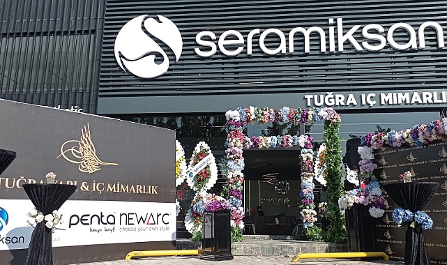 Seramiksan’ın Yeni Bayisi Tuğra Yatırım İç Mimarlık Şanlıurfa’da Hizmete Açılıyor