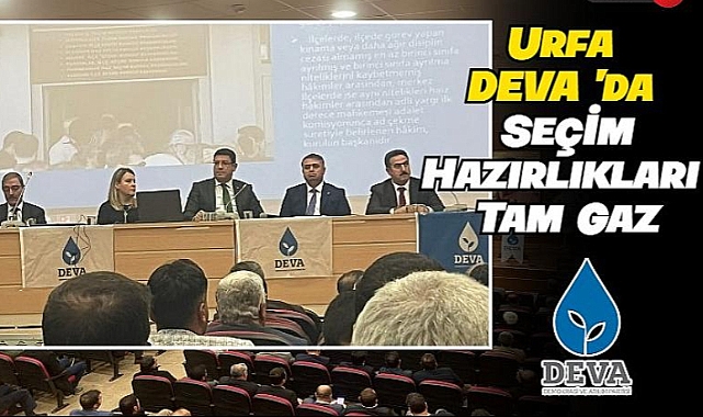 Urfa DEVA 'da Seçim Hazırlıkları Tam Gaz