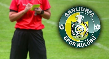 Şanlıurfaspor'dan maçın hakemine tepki!