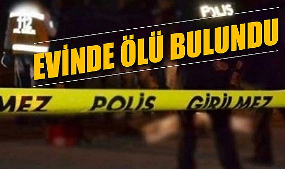 Urfa’da ara sıra gittiği evde ölü bulundu!