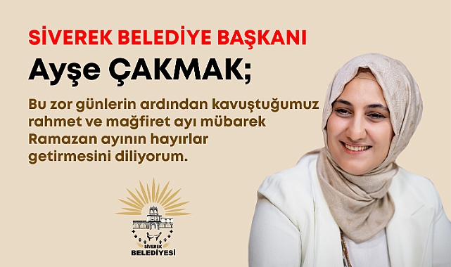Başkan Ayşe Çakmak'tan Ramazan ayı mesajı