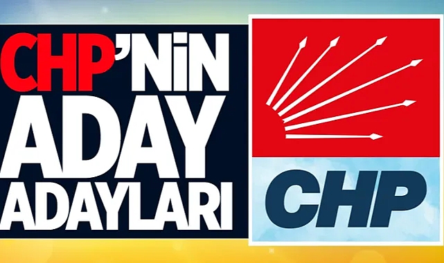 İşte CHP Şanlıurfa Milletvekili Aday Adayları Tam isim listesi