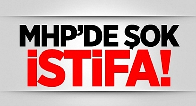 MHP'de Şok İstifa