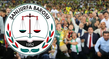Urfa Barosu’ndan açıklama: Urfaspor siyaset üstü bir kulüptür!