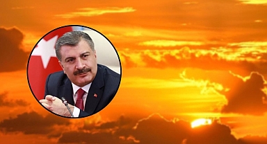 Bakan Koca’dan ‘sıcak çarpması’ uyarısı!