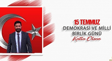 İş Adamı Çelikbay’dan 15 Temmuz Mesajı