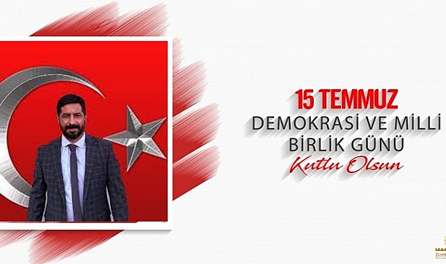 İş Adamı Çelikbay’dan 15 Temmuz Mesajı