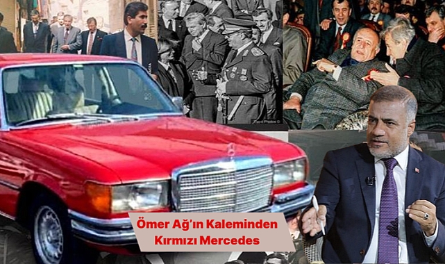 Ömer Ağ'ın Kaleminden Kırmızı Mercedes