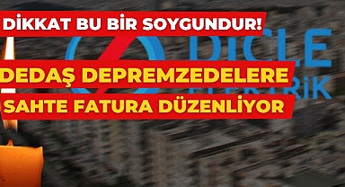 DEDAŞ’ın depremzedelere gönderdiği sahte fatura vurgunu!