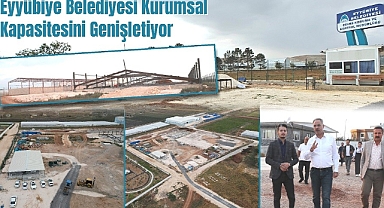 Eyyübiye Belediyesi Kurumsal Kapasitesini Genişletiyor