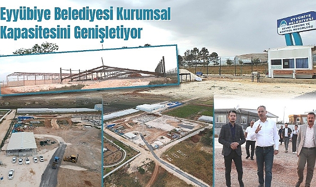 Eyyübiye Belediyesi Kurumsal Kapasitesini Genişletiyor