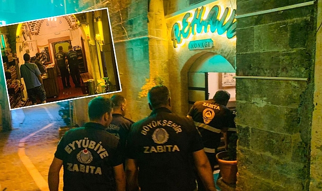 Şanlıurfa’da zabıta konukevlerini yakın markaja aldı
