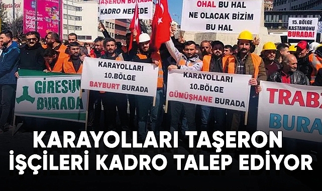 Karayolları taşeron işçileri kadro istiyor