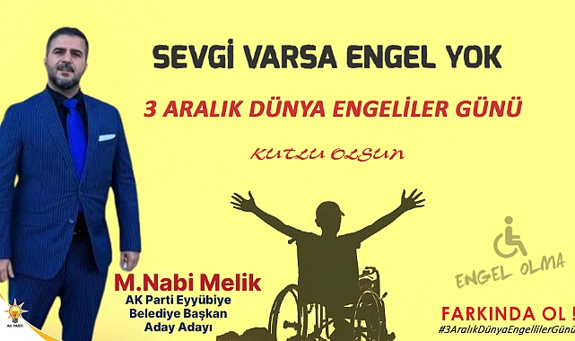 Nabi Melik’ten 3 Aralık Dünya Engelliler Mesajı