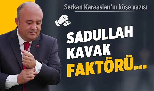 Sadullah Kavak faktörü..!
