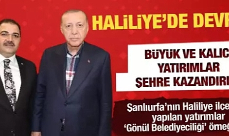 Şanlıurfa Haliliye'de devrim niteliğindeki yatırımlar şehre kazandırıldı!