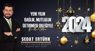 Sedat Ertürk'ten Haliliye'ye Yeni Yıl Mesajı