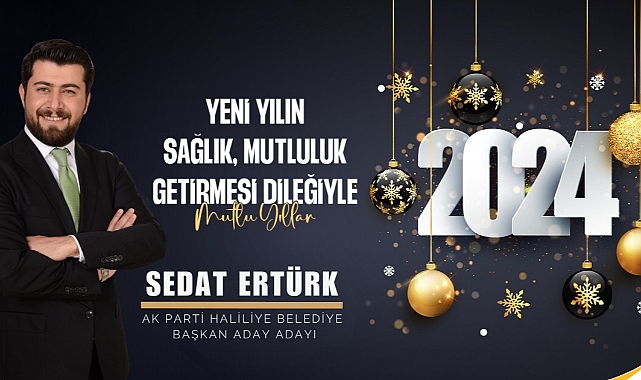 Sedat Ertürk'ten Haliliye'ye Yeni Yıl Mesajı