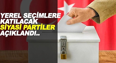Yerel Seçimlere katılabilecek partiler belli oldu.