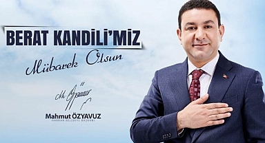 Başkan Özyavuz'dan Berat Kandili Mesajı