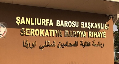 Şanlıurfa Barosu suç duyurusunda bulunacak!