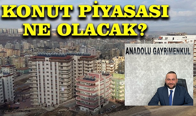 Şanlıurfa’da Konut ve kira fiyatları ne olacak? Gayrimenkul uzmanı açıkladı