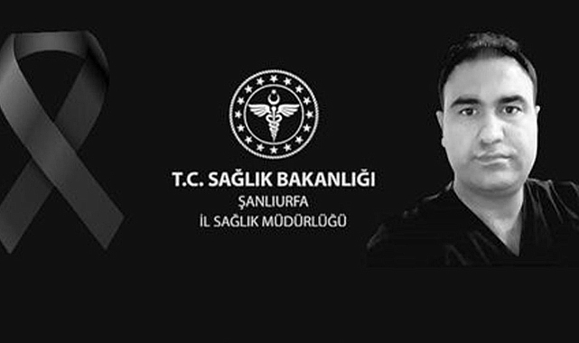 Urfa'da bir sağlık çalışanı hayatını kaybetti!