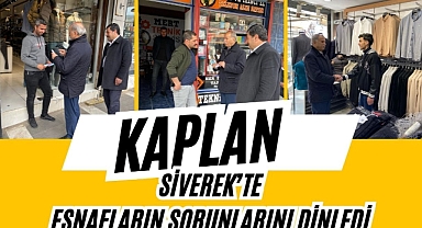 Kaplan Siverek’te Esnafların Sorunlarını Dinledi