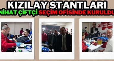 Kızılay Stantları Nihat Çiftçi Seçim Ofisinde Kuruldu
