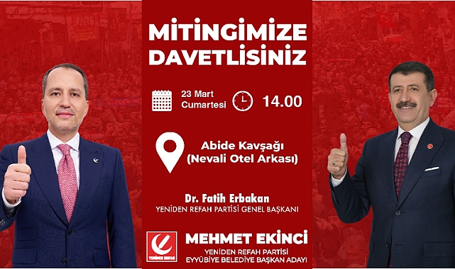 Mehmet Ekinci’den Büyük Refah Mitingi’ne Davet