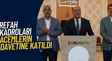 Refah Kadroları Acemlerin Davetine Katıldı