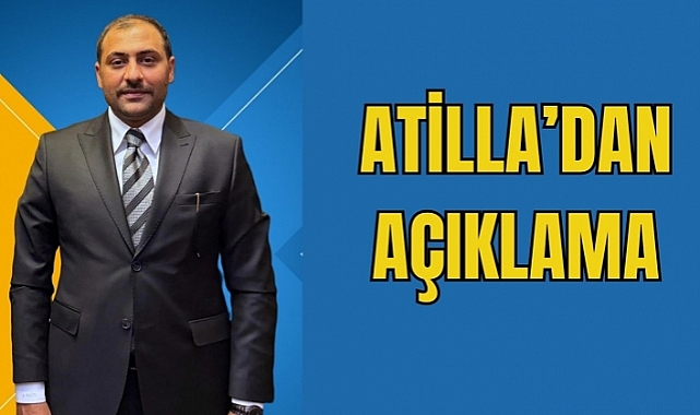 Seyithan Atilla'dan önemli açıklama