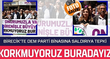 Birecik'te DEM Parti Binasına Saldırıya Tepki: Korkmuyoruz Buradayız