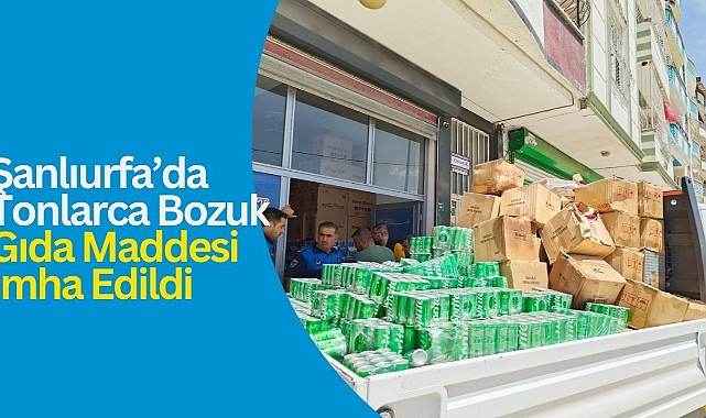 Şanlıurfa'da Tonlarca Bozuk Gıda Maddesi İmha Edildi
