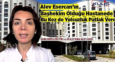 Şanlıurfa Eğitim ve Araştırma Hastanesi'nde Bu Kez de Yolsuzluk İddiaları Patlak Verdi