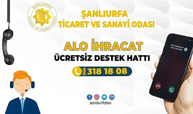 ŞUTSO Alo İhracat Destek Hattı hizmet vermeye başladı!