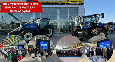 Türkiye’nin En Büyük Nev Holland 3s Mağazası Urfa’da Açıldı