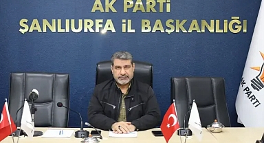 AK Parti Şanlıurfa İl Başkanı görevden alındı!