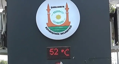 Şanlıurfa’da termometreler çıldırdı! 52 dereceyi gösterdi!