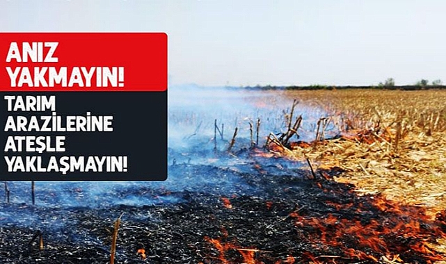 Vali Şıldak'tan anız yangınlarına karşı uyarı!