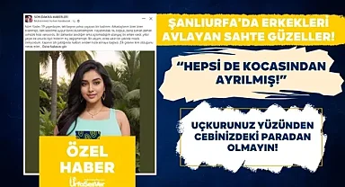 Erkekleri tuzağa düşüren sahte kadınlar Şanlıurfa'da!