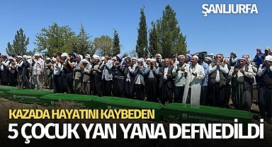 Kazada ölmüşlerdi! 5 çocuk yan yana defnedildi