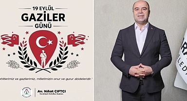 Başkan Nihat Çiftçi: Gazilerimiz Vatanseverliğin Sembolüdür