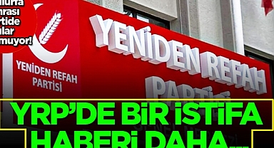 Yeniden Refah Partisi’nde bir belediye başkanı daha istifa etti!