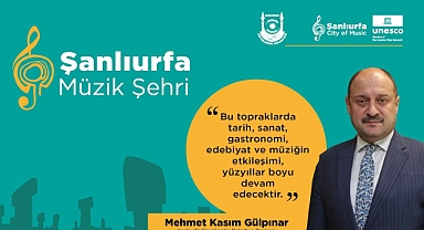 Unesco Müzik Şehri Şanlıurfa