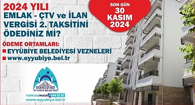 Eyyübiye Belediyesi’nden Emlak ve ÇTV 2. Taksit Duyurusu