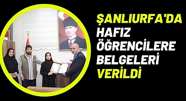 Şanlıurfa'da Hafız Öğrencilere Belgeleri Verildi