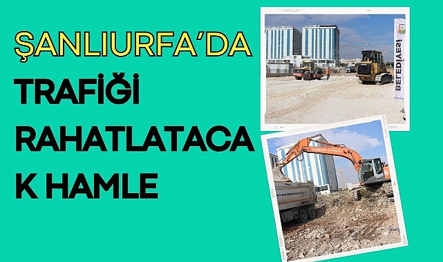 Şanlıurfa’da Trafiği Rahatlatacak Hamle