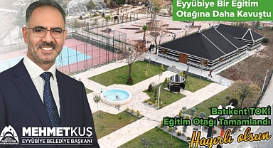 Eyyübiye Bir Eğitim Otağına Daha Kavuştu