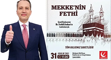 Fatih Erbakan, Şanlıurfa’da Mekke’nin Fethi Programına Katılacak
